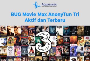 BUG Movie Max AnonyTun Tri yang Aktif dan Terbaru