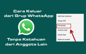 Cara Keluar dari Grup WhatsApp Tanpa Ketahuan Anggota Grup Lain