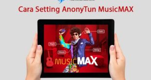 Cara Setting AnonyTun MusicMAX dengan BUG Terbaru
